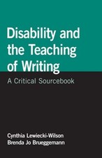 Disability and the Teaching of Writing: A Critical S...