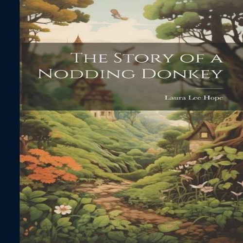 The story nodding donkey - the, a
