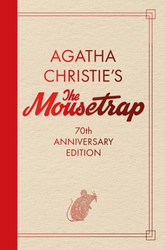 The mousetrap 70th anniversary - the,