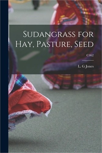 Sudangrass for hay pasture - sudangrass,