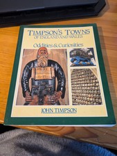Timpson's Towns of England and Wales: Oddities and Curiosities - Timpson, John.