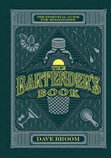 The Bartender's Book: The Essential Guide for Mixologists (Y),Da