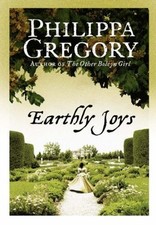 Earthly Joys,Philippa Gregory