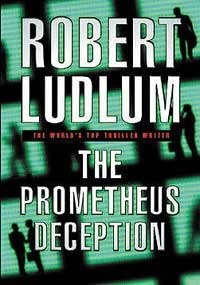 The prometheus deception - the,