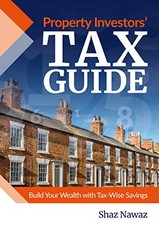 Property Investors' Tax Guide: Build Tax-Free Wealth Through Pr... by Shaz Nawaz