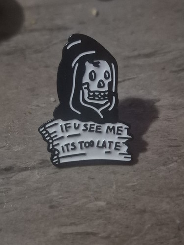 See its too late - if,