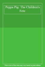 Peppa Pig: The Children's Fete,- 9780241349403