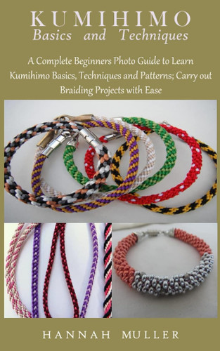 Kumihimo basics and - kumihimo,