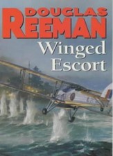 Winged escort douglas reeman - winged, escort,douglas