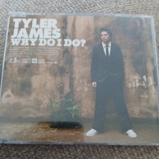 ? TYLER JAMES WHY DO I DO?  5 Track CD Single EXCELLENT CONDITION UK SELLER 