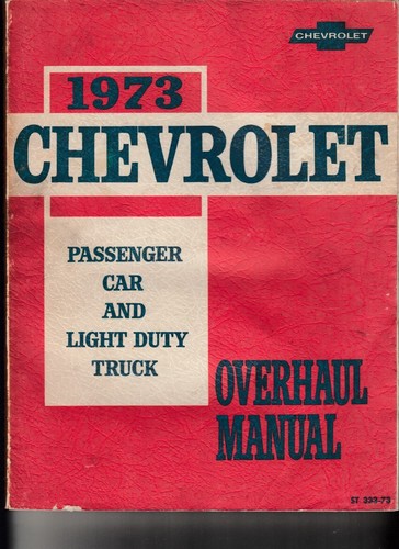 1973 chevrolet overhaul manual - 1973,