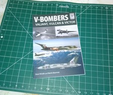 V-Bombers - Valiant, Vulcan & Victor - Dave Windle & Martin Bowman.