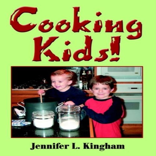 Cooking kids jennifer l - cooking, kids!