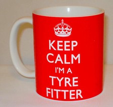 Keep Calm I'm A Tyre Fitter Mug Can Personalise Great Mechanic Garage Work Gift