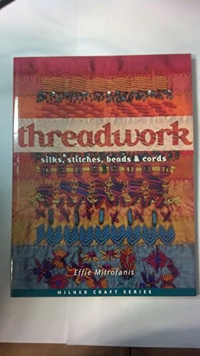 Threadwork silks stitches - threadwork:, silks,