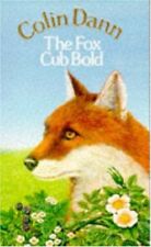 The Fox Cub Bold (Farthing Wood) By Colin Dann. 9780099375203