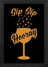 Sip Sip Hooray Framed Wall Art