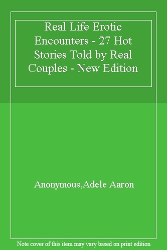 Real life erotic encounters - life,