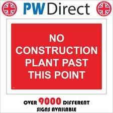 CS182 NO CONSTRUCTION PLANT PAST THIS POINT SIGN SAFETY MOTOR VEHICLE RESTRICTED