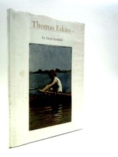Thomas Eakins (Lloyd Goodrich