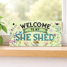 Garden Sign Welcome To My Shed