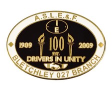 Bletchley 027 Branch ASLEF Train Railway Union 1909-2009 Enamel Brooch Badge