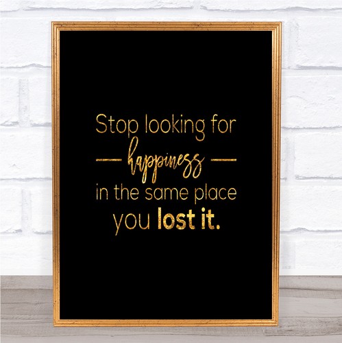 Looking for happiness - looking, quote