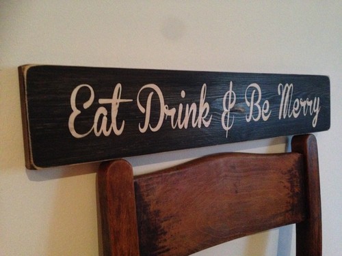 Kitchen sign eat drink - eat, be