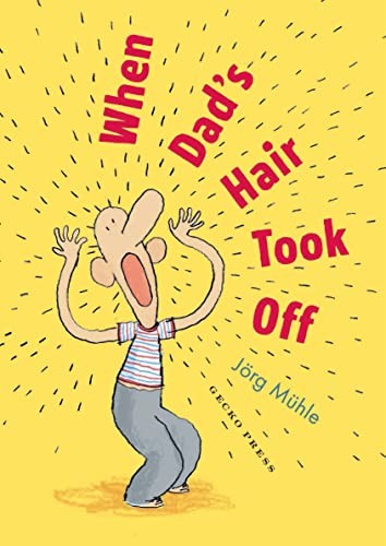 When dad hair - when, took
