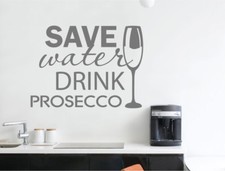 Save water drink Prosecco wall