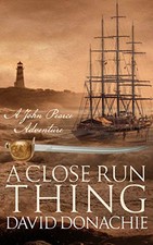 A Close Run Thing: 15 (John Pearce) by David Donachie Book The Cheap Fast Free