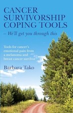Cancer Survivorship Coping Tools - We'..., Barbara Tako