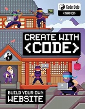 Create with Code: Build Your Own Website (Coderdojo Nano) - Hatter, Clyde