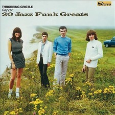 Throbbing Gristle : 20 Jazz