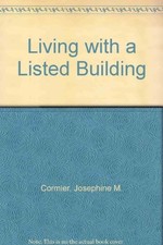 Living with a Listed Building: Esse..., Cormier, Joseph