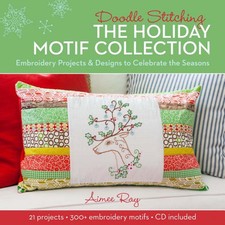Doodle Stitching: The Holiday Motif Colle..., Aimee Ray