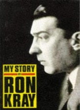 My Story By Ronald Kray,Fred Dineage