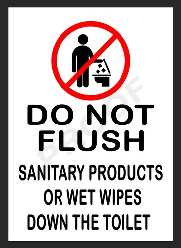 Not flush sanitary products - not,
