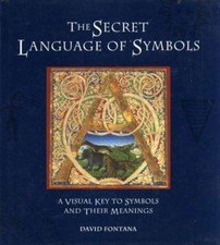 The Secret Language of Symbols: A Visual Key to Symbols and The .9781857930481