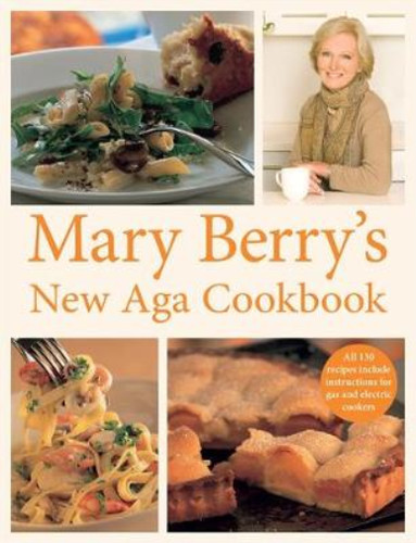 Mary berrys new aga cookbook - berrys,