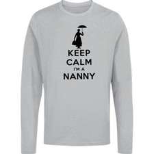 Keep Calm Im A Nanny Long
