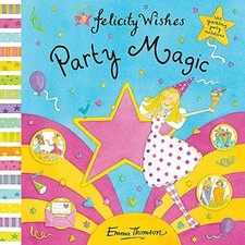 Felicity Wishes: Felicity Wishes Part..., Thomson, Emma