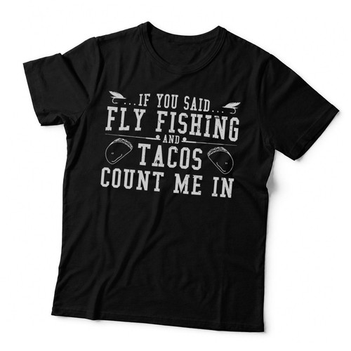 Funny fly fishing and tacos - funny,