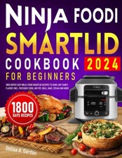 NINJA Foodi Smartlid Cookbook