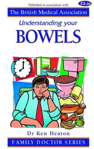 Understanding your bowels - your,
