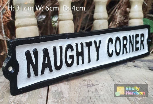 Naughty corner cast iron sign - iron,