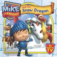 Mike the Knight and the Snow Dragon, Simon & Schuster UK, Used; Very Good Book