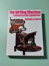 The Writing Machine a history of the typewriter. Michael H  Adler. (1st, Ed).