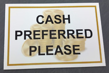 CASH PAYMENT SIGN - CASH PREFERRED NOTICE - SALON OR SHOP OR BUSINESS  A4 OR A5