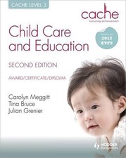 CACHE Level 3 Child Care and Education, 2nd Edition - Bruce, Tina